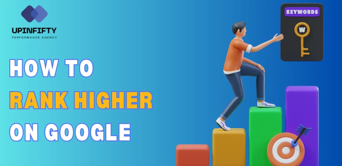 How to Rank Higher on Google