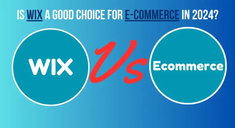 Is Wix a Good Choice for E-Commerce